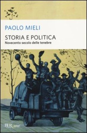 Storia e politica. Novecento secolo delle tenebre Paolo Mieli