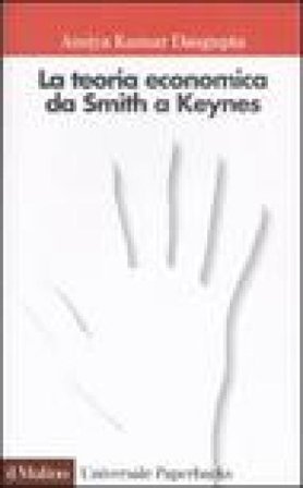 La teoria economica da Smith a Keynes Amiya Kumar Dasgupta