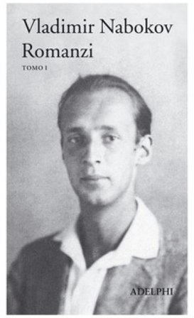 Romanzi. Vol. 1 Vladimir Nabokov