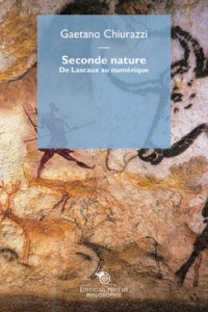 Seconde nature. De Lascaux au numérique Gaetano Chiurazzi