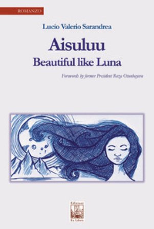 Aisuluu. Bella come la Luna. Ediz. inglese Lucio Valerio Sarandrea
