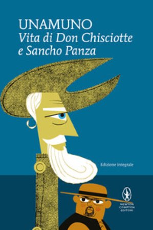Vita di Don Chisciotte e Sancho Panza. Ediz. integrale Miguel De Unamuno