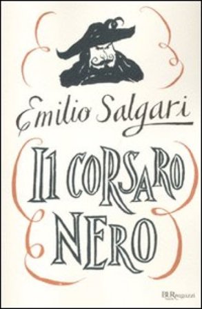 Il Corsaro Nero. Ediz. integrale Emilio Salgari