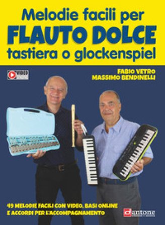 Melodie facili per flauto dolce tastiera o glockenspiel. Spartito. Con video online Fabio Vetro