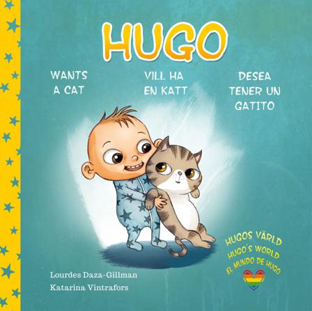 Hugo vill ha en katt, Hugo wants a cat, Hugo desea tener un gatito - Bok av Lourdes Daza-Gillman - Inbunden