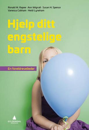 Hjelp ditt engstelige barn - Bok av Ronald M. Rapee, Ann Wignall, m.fl. - Paperback