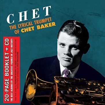 Chet the lyrical trumpet of Chet Baker