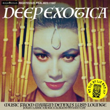 Deep exotica - music from martin denny s Martin Denny