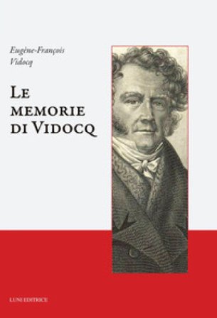 Le memorie di Vidocq Eugène-François Vidocq