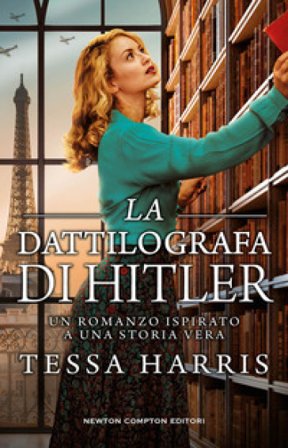La dattilografa di Hitler Tessa Harris