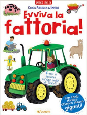 Evviva la fattoria! Cerca attacca & impara. Ediz. a colori