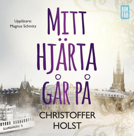 Mitt hjärta går på - Ljudbok av Christoffer Holst - CD