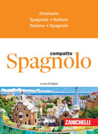 Spagnolo. Dizionario compatto spagnolo-italiano, italiano-spagnolo