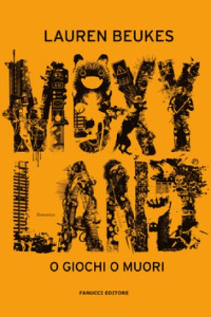 Moxyland. O giochi o muori Lauren Beukes