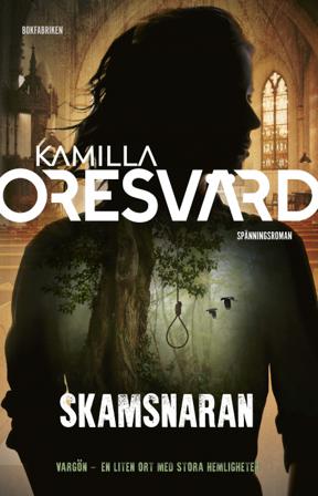 Skamsnaran - Bok av Kamilla Oresvärd - Inbunden