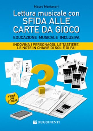Lettura musicale con sfida alle carte da gioco. Con carte da gioco Mauro Montanari