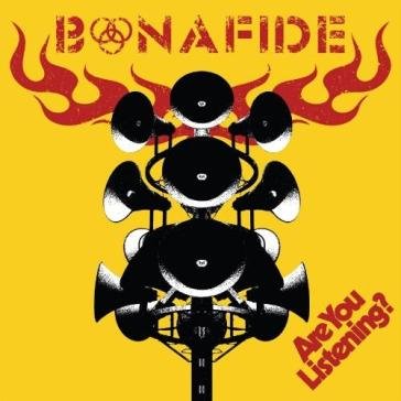 Are you listening? Bonafide