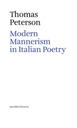 Modern mannerism in italian poetry Thomas E. Peterson
