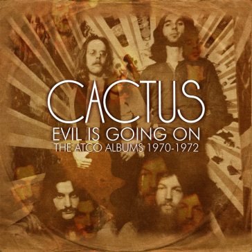 Evil is going on - the complete atco rec Cactus