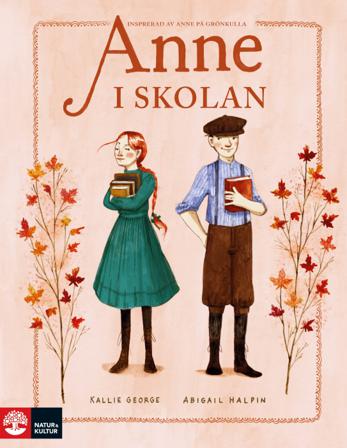 Anne i skolan - Bok av Kallie George - Inbunden