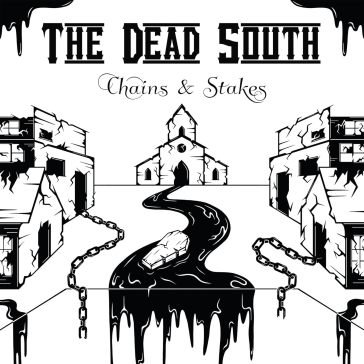 Chains & stakes - signed edition The Dead South