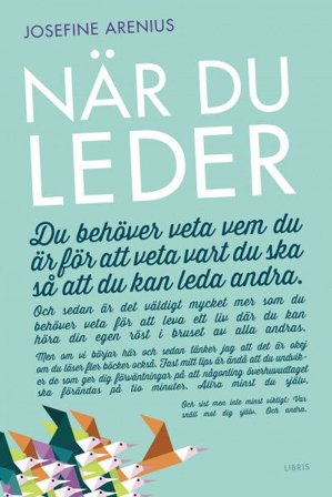 När du leder : Du behöver veta vem du är för att veta vart du ska så att du