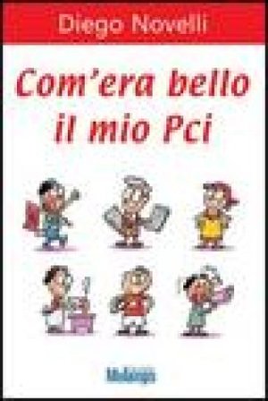 Com'era bello il mio PCI Diego Novelli