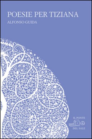 Poesie per Tiziana Alfonso Guida