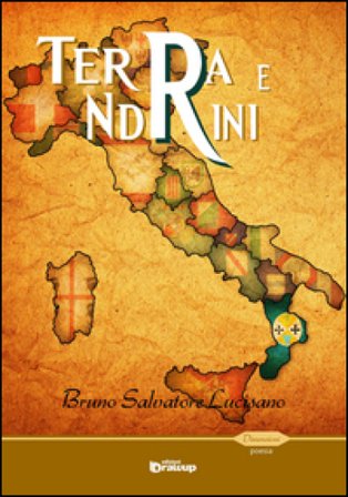 Terra e ndrini Bruno Salvatore Lucisano