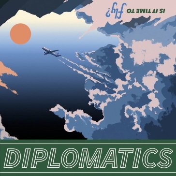 Is it time to fly? DIPLOMATICS