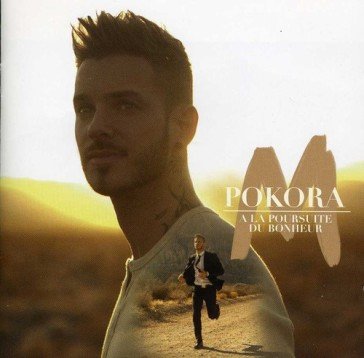 A la poursuite du bonheur M. POKORA