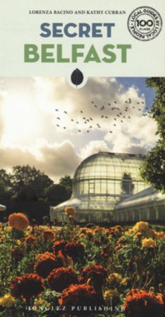 Secret Belfast. Ediz. a colori Lorenza Bacino