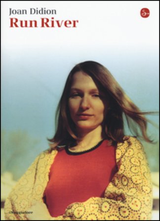 Run River Joan Didion