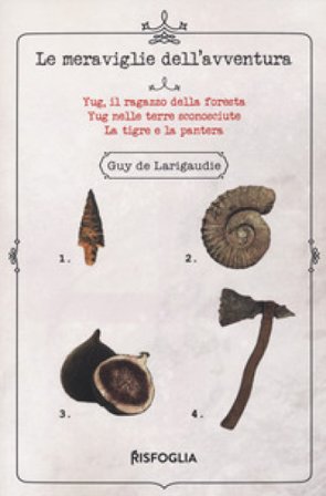 Le meraviglie dell'avventura Guy de Larigaudie