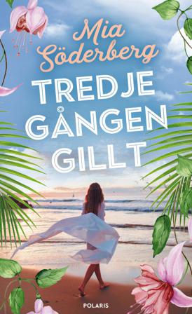 Tredje gången gillt - Bok av Mia Söderberg - Pocket
