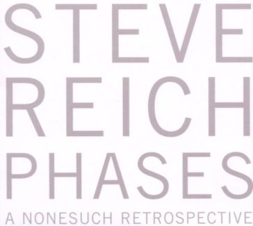Phases (box) Steve Reich