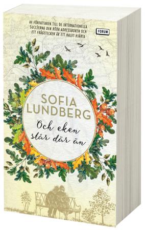 Och eken står där än - Bok av Sofia Lundberg - Pocket