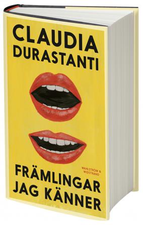 Främlingar jag känner - Bok av Claudia Durastanti - Inbunden