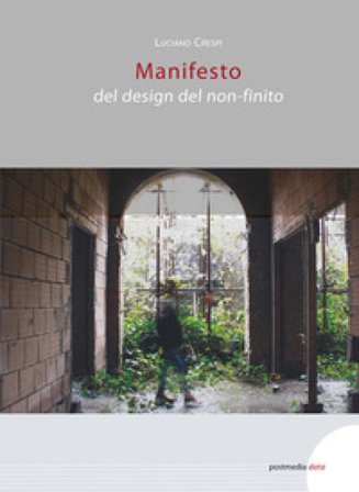 Manifesto del design del non-finito Luciano Crespi