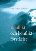 Konflikt och konfliktförståelse: - för vården och den sociala sektorn