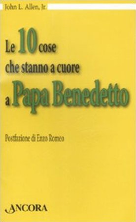 Le dieci cose che stanno a cuore a papa Benedetto John L. jr. Allen