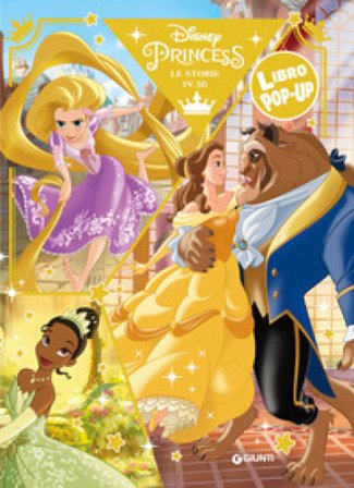 Principesse Disney. Libro pop-up. Ediz. a colori Walt Disney