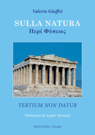 Sulla natura. Tertium non datur Valerio Giuffrè