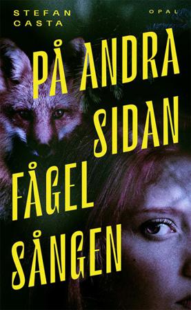På andra sidan Fågelsången - Bok av Stefan Casta - Pocket