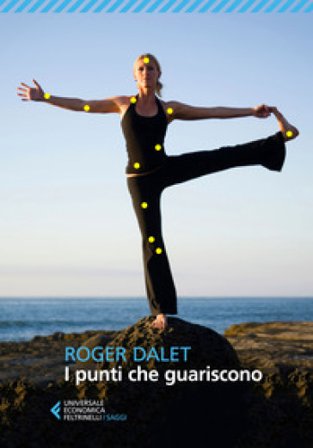 I punti che guariscono. Ediz. a colori Roger Dalet