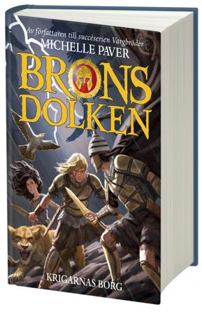 Bronsdolken. Krigarnas borg - Bok av Michelle Paver - Inbunden