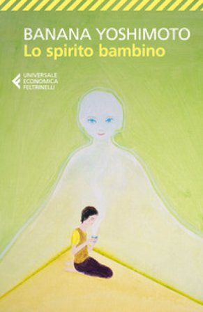 Lo spirito bambino. Le strane storie di Fukiage. Vol. 3 Banana Yoshimoto