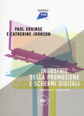 Industrie della promozione e schermi digitali Paul Grainge