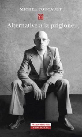 Alternative alla prigione Michel Foucault