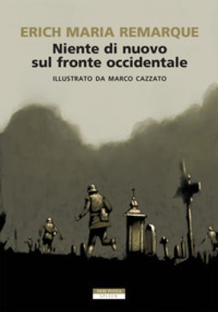 Niente di nuovo sul fronte occidentale. Ediz. illustrata Erich Maria Remarque